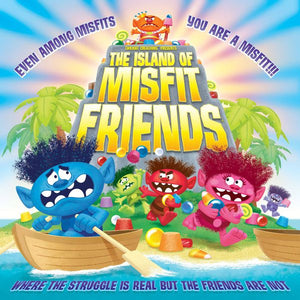 The Island of Misfit Friends